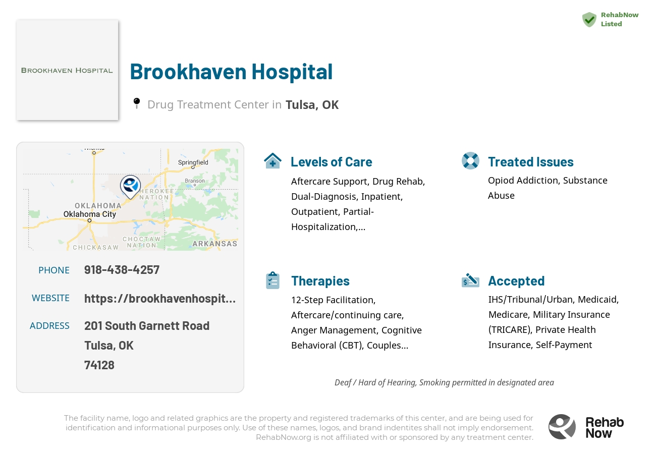 Helpful reference information for Brookhaven Hospital, a drug treatment center in Oklahoma located at: 201 South Garnett Road, Tulsa, OK 74128, including phone numbers, official website, and more. Listed briefly is an overview of Levels of Care, Therapies Offered, Issues Treated, and accepted forms of Payment Methods.