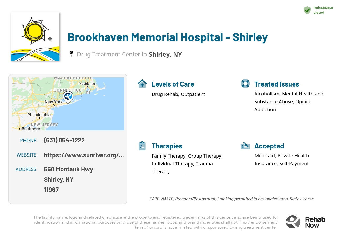 Helpful reference information for Brookhaven Memorial Hospital - Shirley, a drug treatment center in New York located at: 550 Montauk Hwy, Shirley, NY 11967, including phone numbers, official website, and more. Listed briefly is an overview of Levels of Care, Therapies Offered, Issues Treated, and accepted forms of Payment Methods.