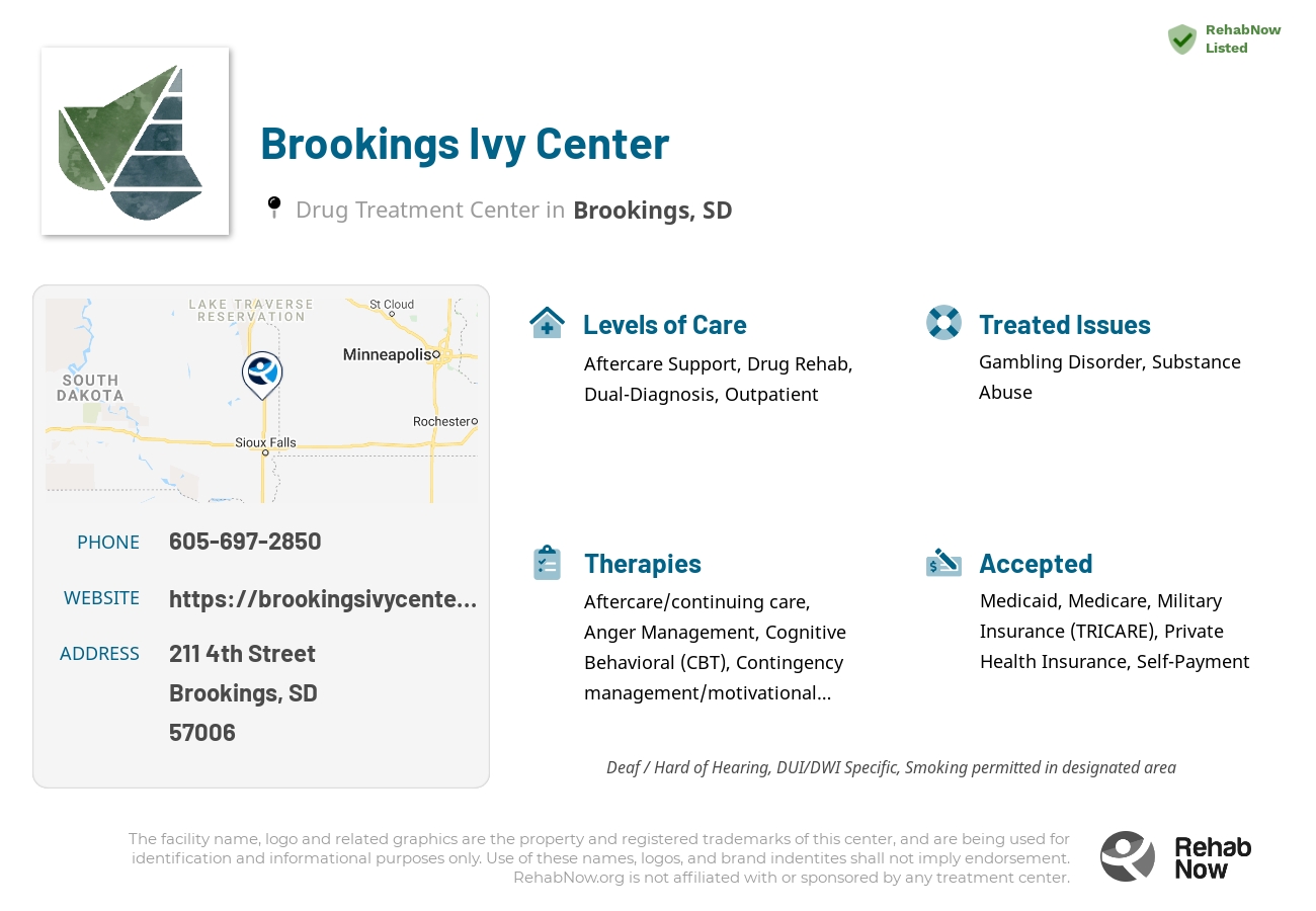 Helpful reference information for Brookings Ivy Center, a drug treatment center in South Dakota located at: 211 4th Street, Brookings, SD 57006, including phone numbers, official website, and more. Listed briefly is an overview of Levels of Care, Therapies Offered, Issues Treated, and accepted forms of Payment Methods.