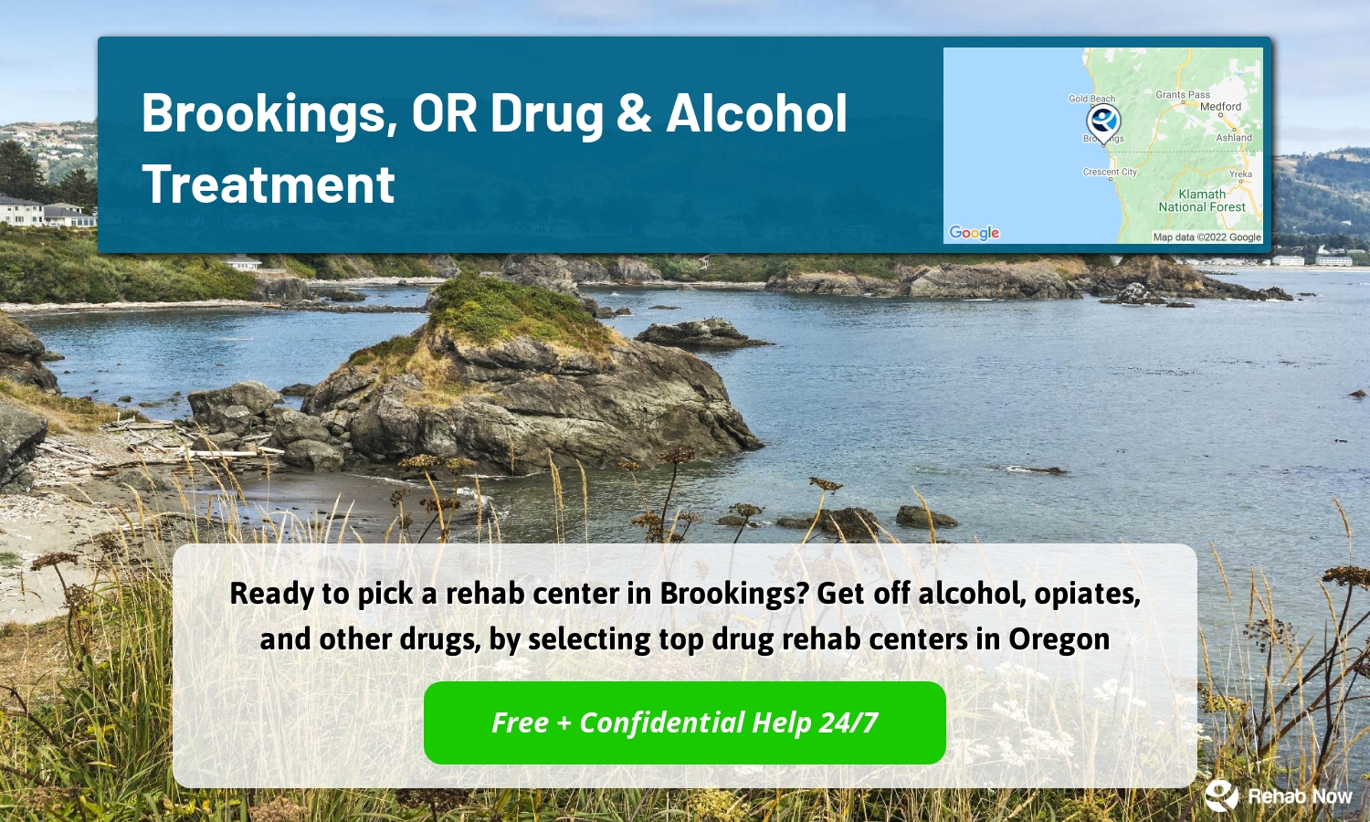 Ready to pick a rehab center in Brookings? Get off alcohol, opiates, and other drugs, by selecting top drug rehab centers in Oregon