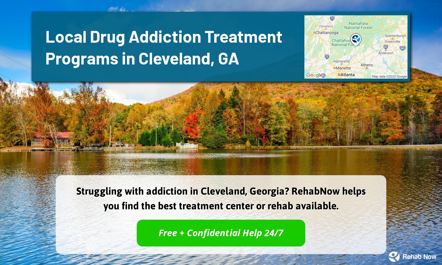 Struggling with addiction in Cleveland, Georgia? RehabNow helps you find the best treatment center or rehab available.