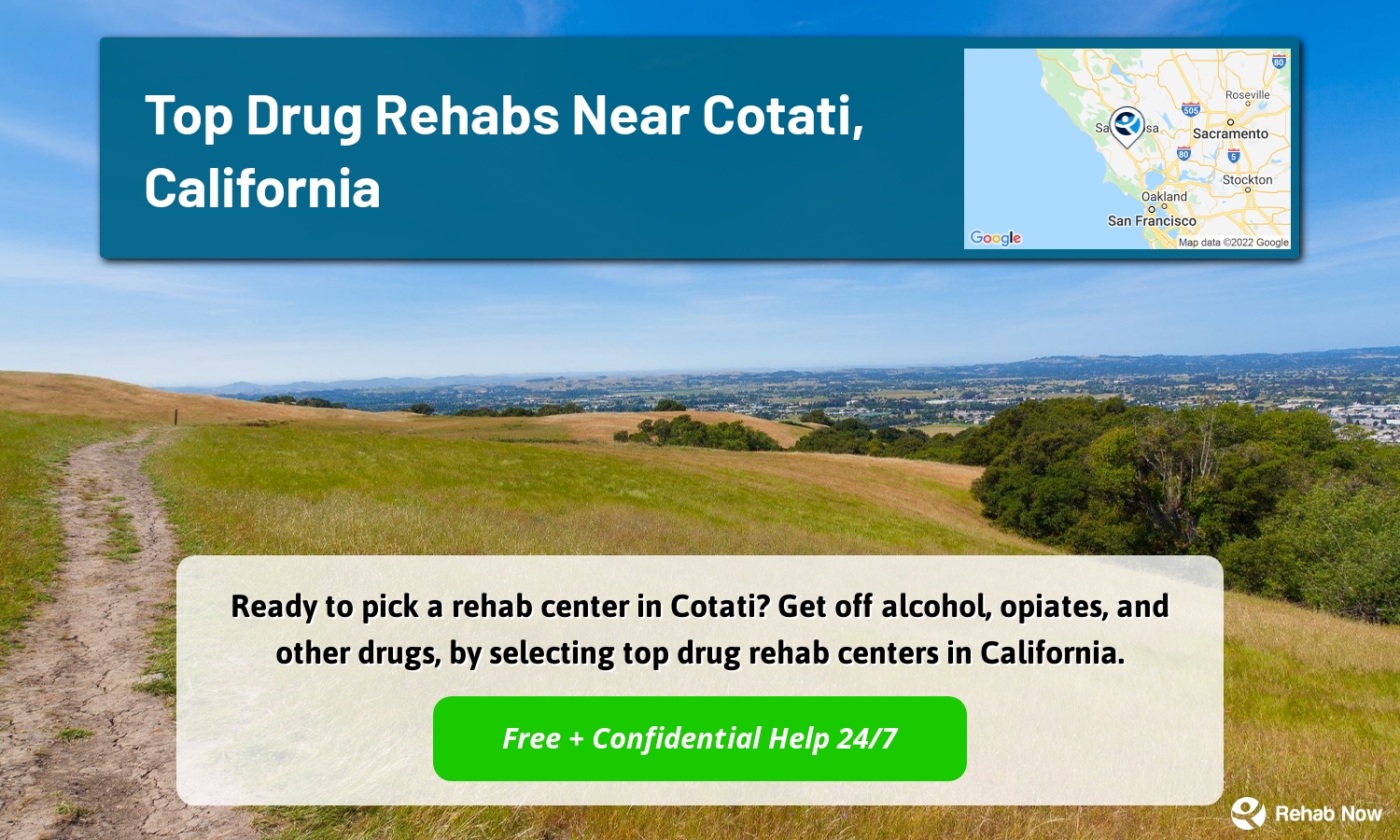 Ready to pick a rehab center in Cotati? Get off alcohol, opiates, and other drugs, by selecting top drug rehab centers in California.