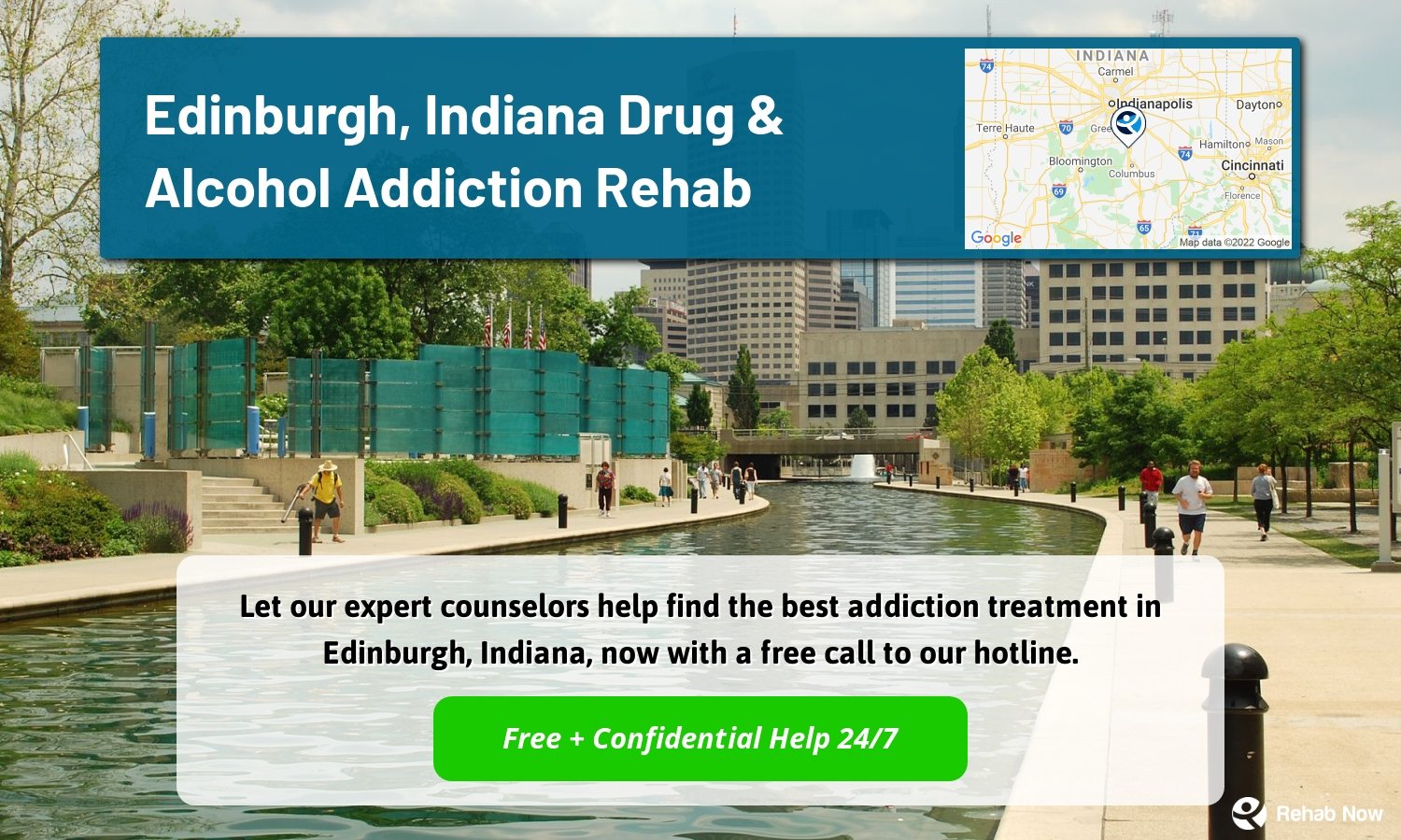 Let our expert counselors help find the best addiction treatment in Edinburgh, Indiana, now with a free call to our hotline.