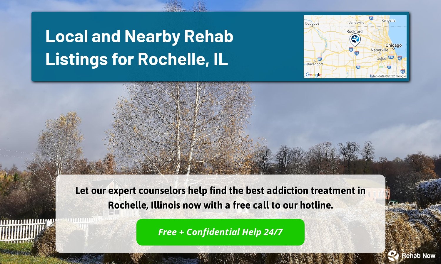 Let our expert counselors help find the best addiction treatment in Rochelle, Illinois now with a free call to our hotline.