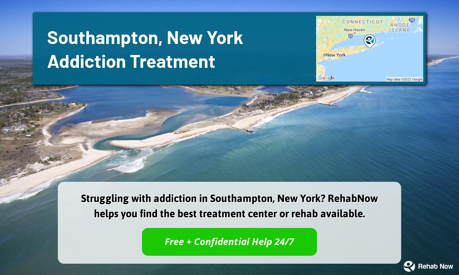 Struggling with addiction in Southampton, New York? RehabNow helps you find the best treatment center or rehab available.