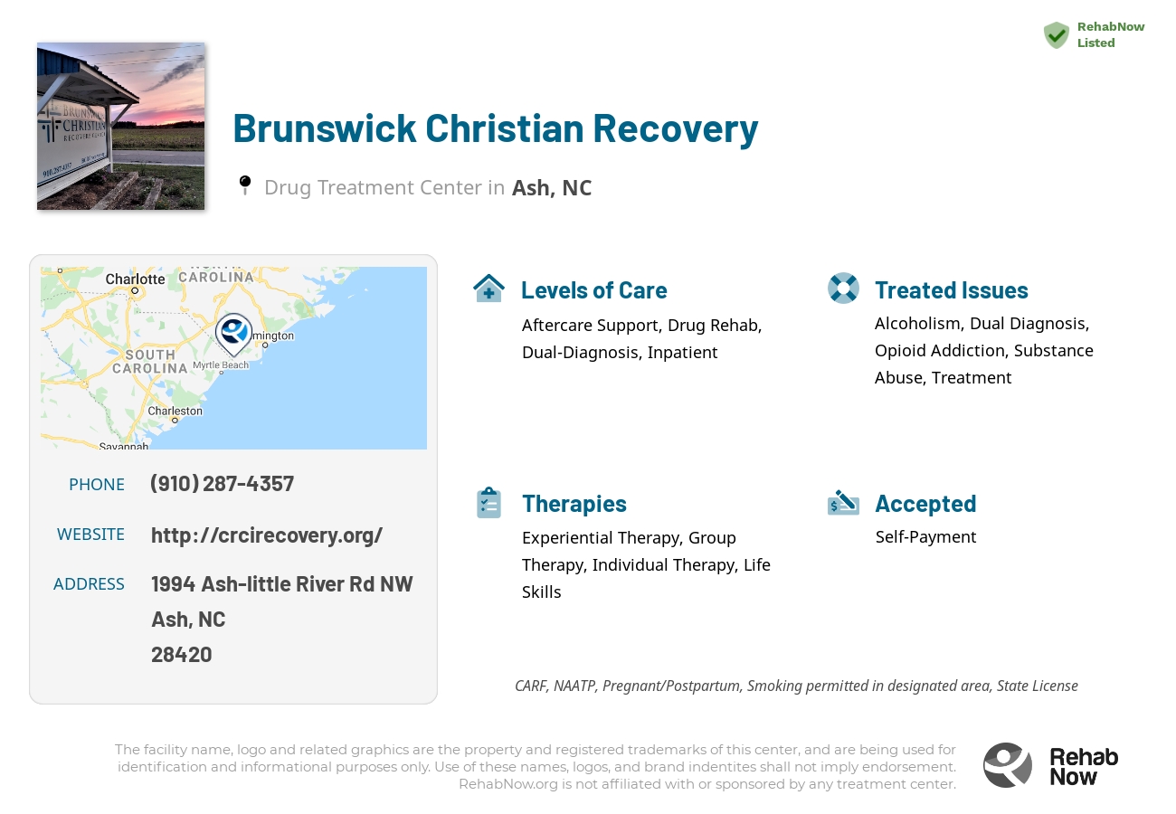 Helpful reference information for Brunswick Christian Recovery, a drug treatment center in North Carolina located at: 1994 Ash-little River Rd NW, Ash, NC 28420, including phone numbers, official website, and more. Listed briefly is an overview of Levels of Care, Therapies Offered, Issues Treated, and accepted forms of Payment Methods.