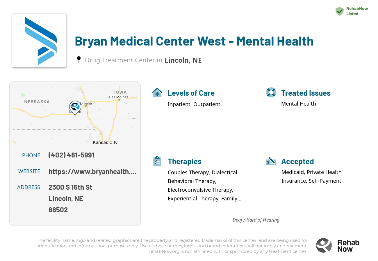 Helpful reference information for Bryan Medical Center West - Mental Health, a drug treatment center in Nebraska located at: 2300 S 16th St, Lincoln, NE 68502, including phone numbers, official website, and more. Listed briefly is an overview of Levels of Care, Therapies Offered, Issues Treated, and accepted forms of Payment Methods.