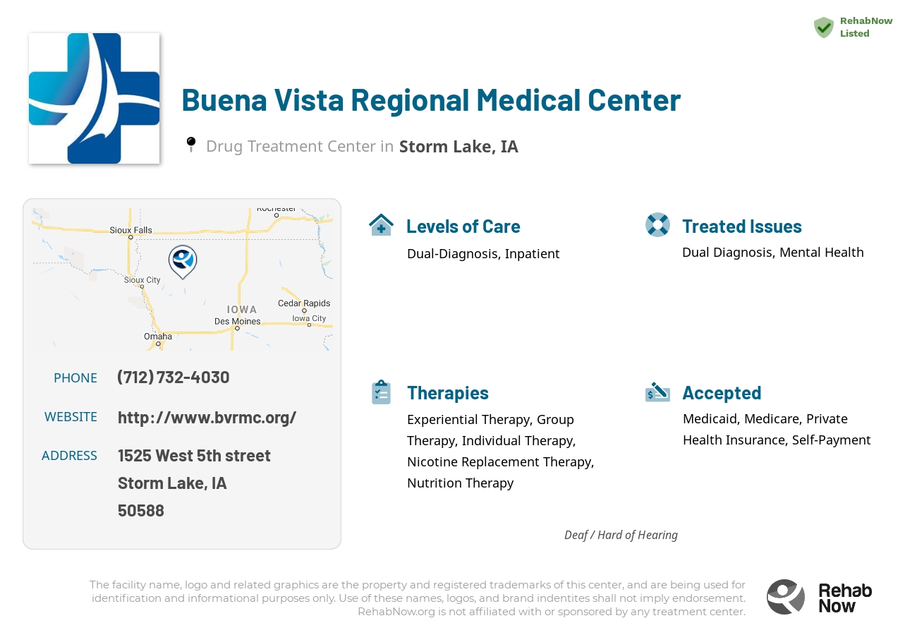 Helpful reference information for Buena Vista Regional Medical Center, a drug treatment center in Iowa located at: 1525 West 5th street, Storm Lake, IA, 50588, including phone numbers, official website, and more. Listed briefly is an overview of Levels of Care, Therapies Offered, Issues Treated, and accepted forms of Payment Methods.