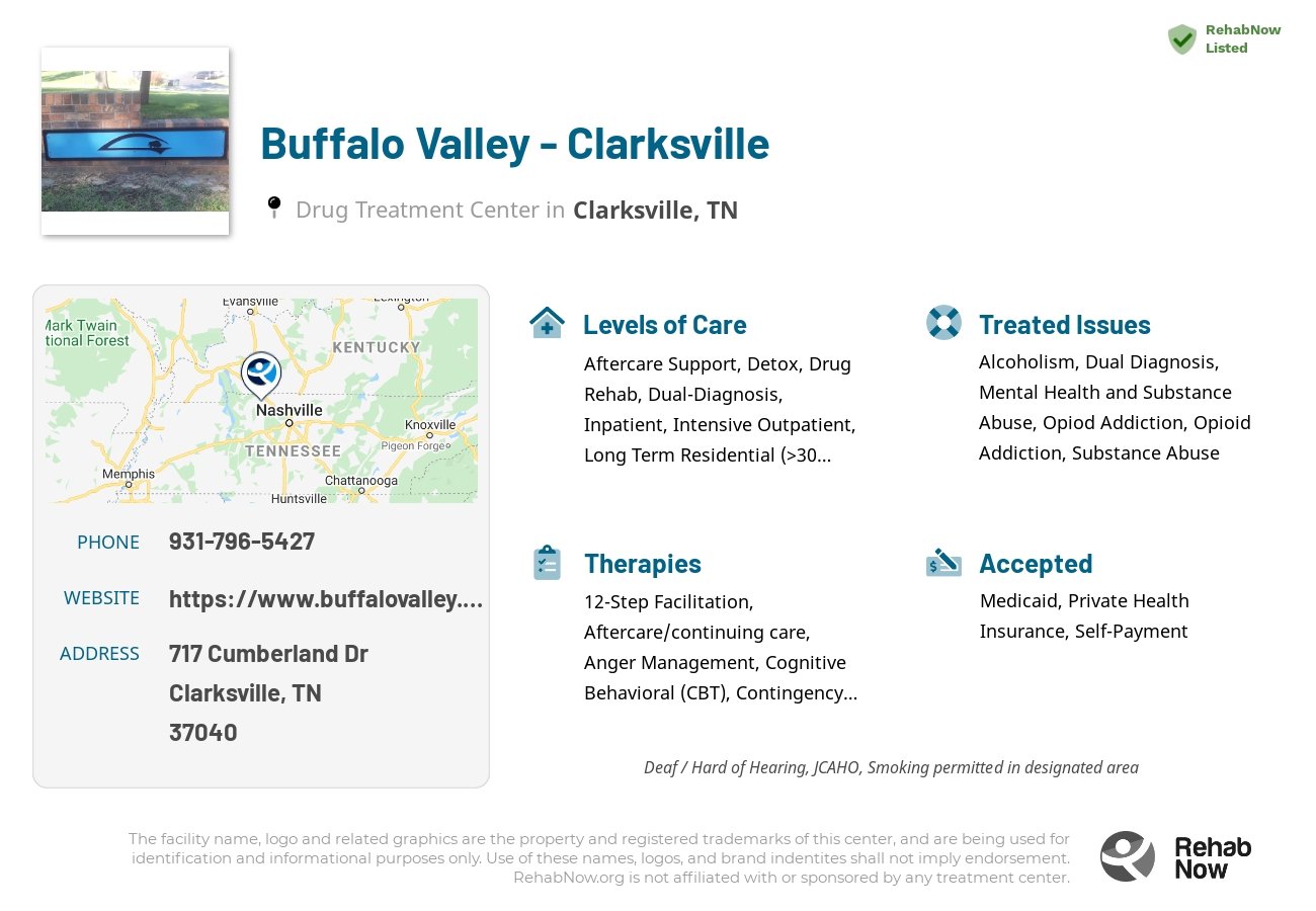 Helpful reference information for Buffalo Valley - Clarksville, a drug treatment center in Tennessee located at: 717 Cumberland Dr, Clarksville, TN 37040, including phone numbers, official website, and more. Listed briefly is an overview of Levels of Care, Therapies Offered, Issues Treated, and accepted forms of Payment Methods.