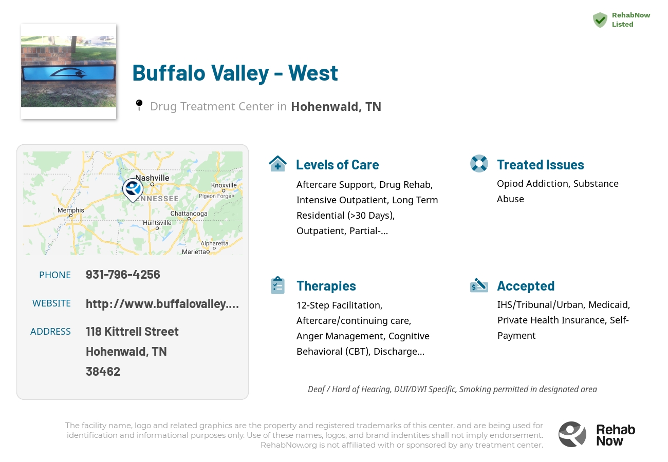 Helpful reference information for Buffalo Valley - West, a drug treatment center in Tennessee located at: 118 Kittrell Street, Hohenwald, TN 38462, including phone numbers, official website, and more. Listed briefly is an overview of Levels of Care, Therapies Offered, Issues Treated, and accepted forms of Payment Methods.