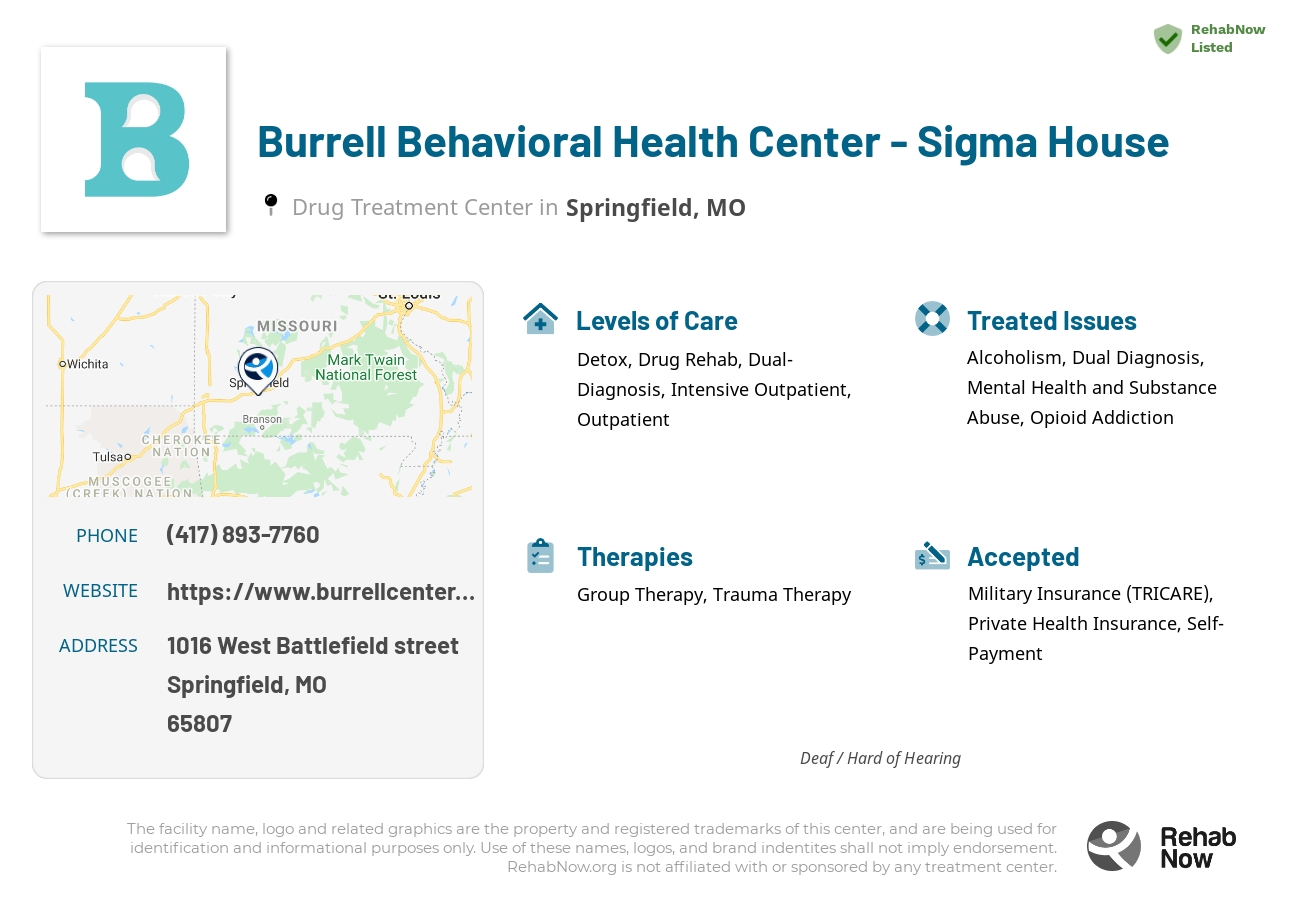 Helpful reference information for Burrell Behavioral Health Center - Sigma House, a drug treatment center in Missouri located at: 1016 1016 West Battlefield street, Springfield, MO 65807, including phone numbers, official website, and more. Listed briefly is an overview of Levels of Care, Therapies Offered, Issues Treated, and accepted forms of Payment Methods.