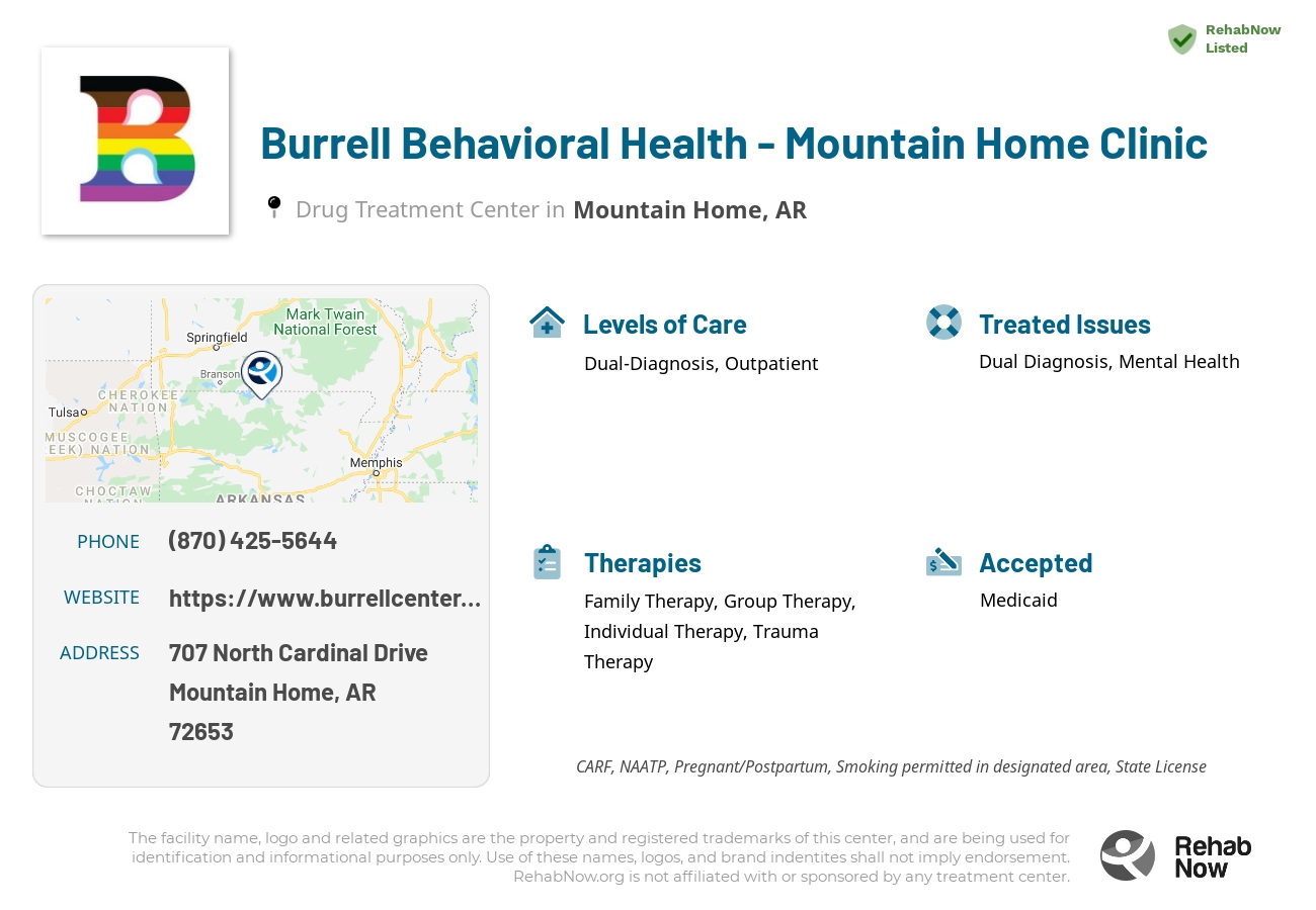 Helpful reference information for Burrell Behavioral Health - Mountain Home Clinic, a drug treatment center in Arkansas located at: 707 North Cardinal Drive, Mountain Home, AR, 72653, including phone numbers, official website, and more. Listed briefly is an overview of Levels of Care, Therapies Offered, Issues Treated, and accepted forms of Payment Methods.