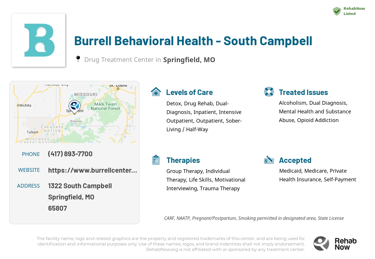 Helpful reference information for Burrell Behavioral Health - South Campbell, a drug treatment center in Missouri located at: 1322 1322 South Campbell, Springfield, MO 65807, including phone numbers, official website, and more. Listed briefly is an overview of Levels of Care, Therapies Offered, Issues Treated, and accepted forms of Payment Methods.