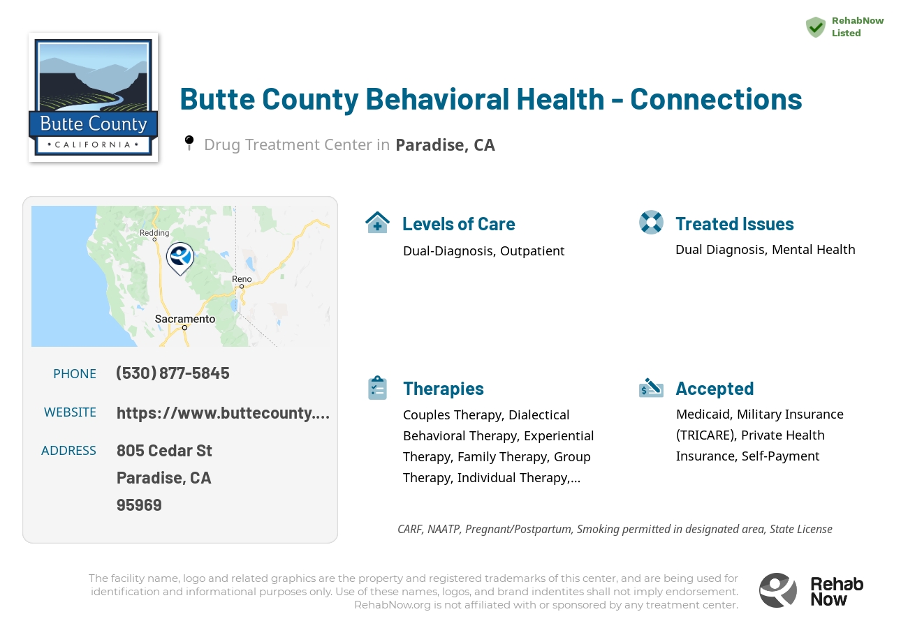 Helpful reference information for Butte County Behavioral Health - Connections, a drug treatment center in California located at: 805 Cedar St, Paradise, CA 95969, including phone numbers, official website, and more. Listed briefly is an overview of Levels of Care, Therapies Offered, Issues Treated, and accepted forms of Payment Methods.