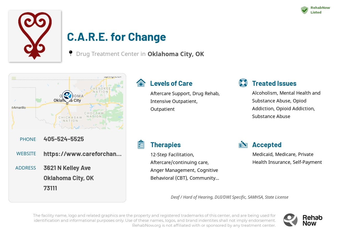 Helpful reference information for C.A.R.E. for Change, a drug treatment center in Oklahoma located at: 3621 N Kelley Ave, Oklahoma City, OK 73111, including phone numbers, official website, and more. Listed briefly is an overview of Levels of Care, Therapies Offered, Issues Treated, and accepted forms of Payment Methods.