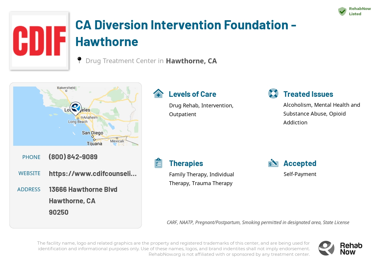 Helpful reference information for CA Diversion Intervention Foundation - Hawthorne, a drug treatment center in California located at: 13666 Hawthorne Blvd, Hawthorne, CA 90250, including phone numbers, official website, and more. Listed briefly is an overview of Levels of Care, Therapies Offered, Issues Treated, and accepted forms of Payment Methods.