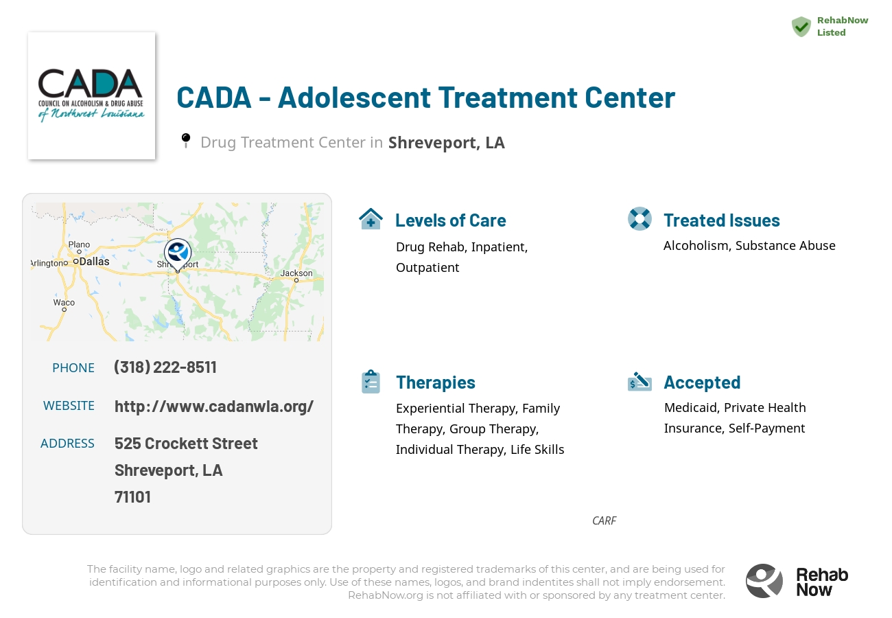 Helpful reference information for CADA - Adolescent Treatment Center, a drug treatment center in Louisiana located at: 525 525 Crockett Street, Shreveport, LA 71101, including phone numbers, official website, and more. Listed briefly is an overview of Levels of Care, Therapies Offered, Issues Treated, and accepted forms of Payment Methods.