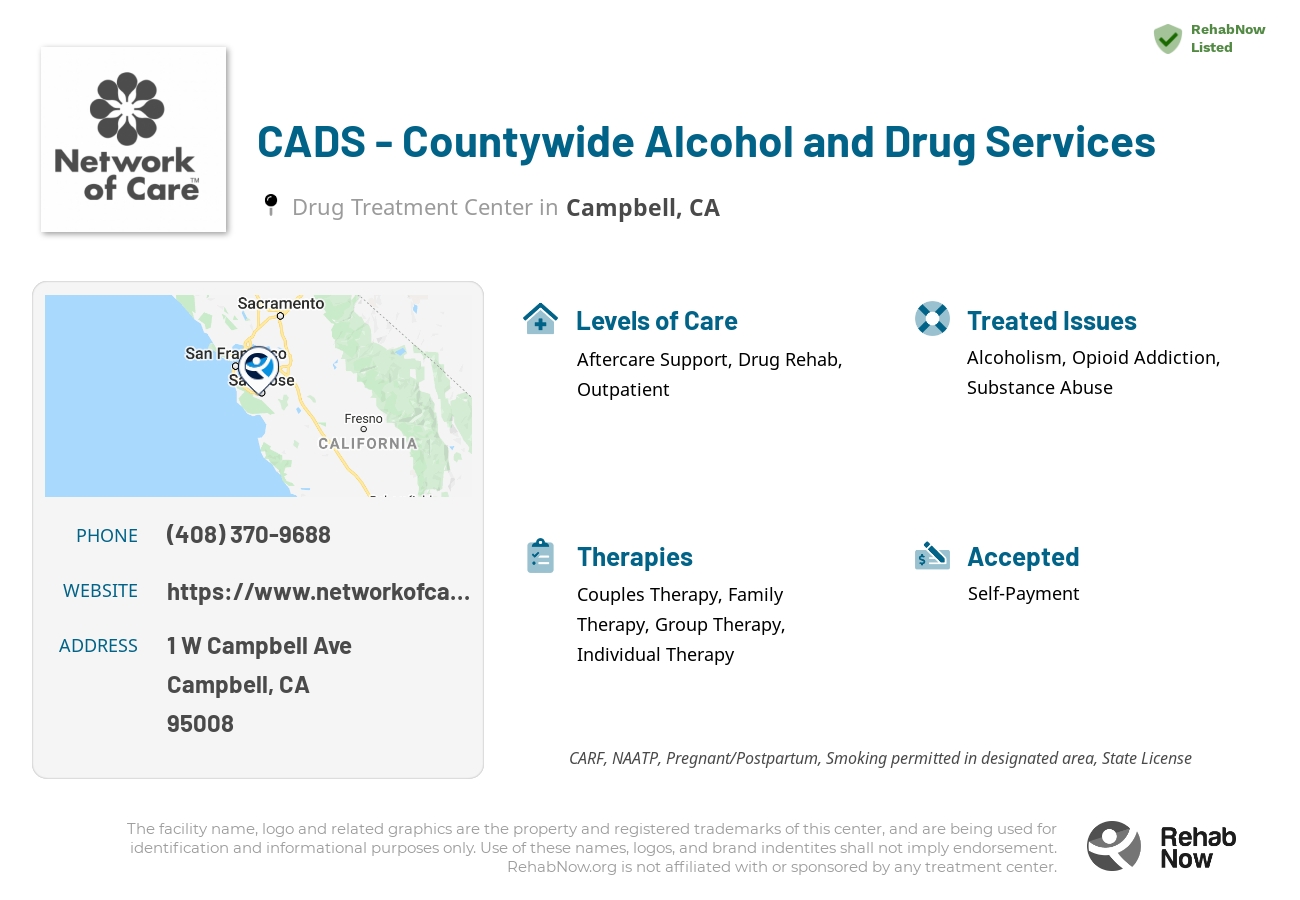 Helpful reference information for CADS - Countywide Alcohol and Drug Services, a drug treatment center in California located at: 1 W Campbell Ave, Campbell, CA 95008, including phone numbers, official website, and more. Listed briefly is an overview of Levels of Care, Therapies Offered, Issues Treated, and accepted forms of Payment Methods.