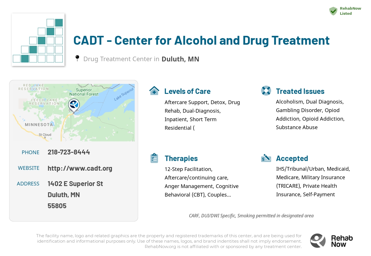 Helpful reference information for CADT - Center for Alcohol and Drug Treatment, a drug treatment center in Minnesota located at: 1402 E Superior St, Duluth, MN 55805, including phone numbers, official website, and more. Listed briefly is an overview of Levels of Care, Therapies Offered, Issues Treated, and accepted forms of Payment Methods.