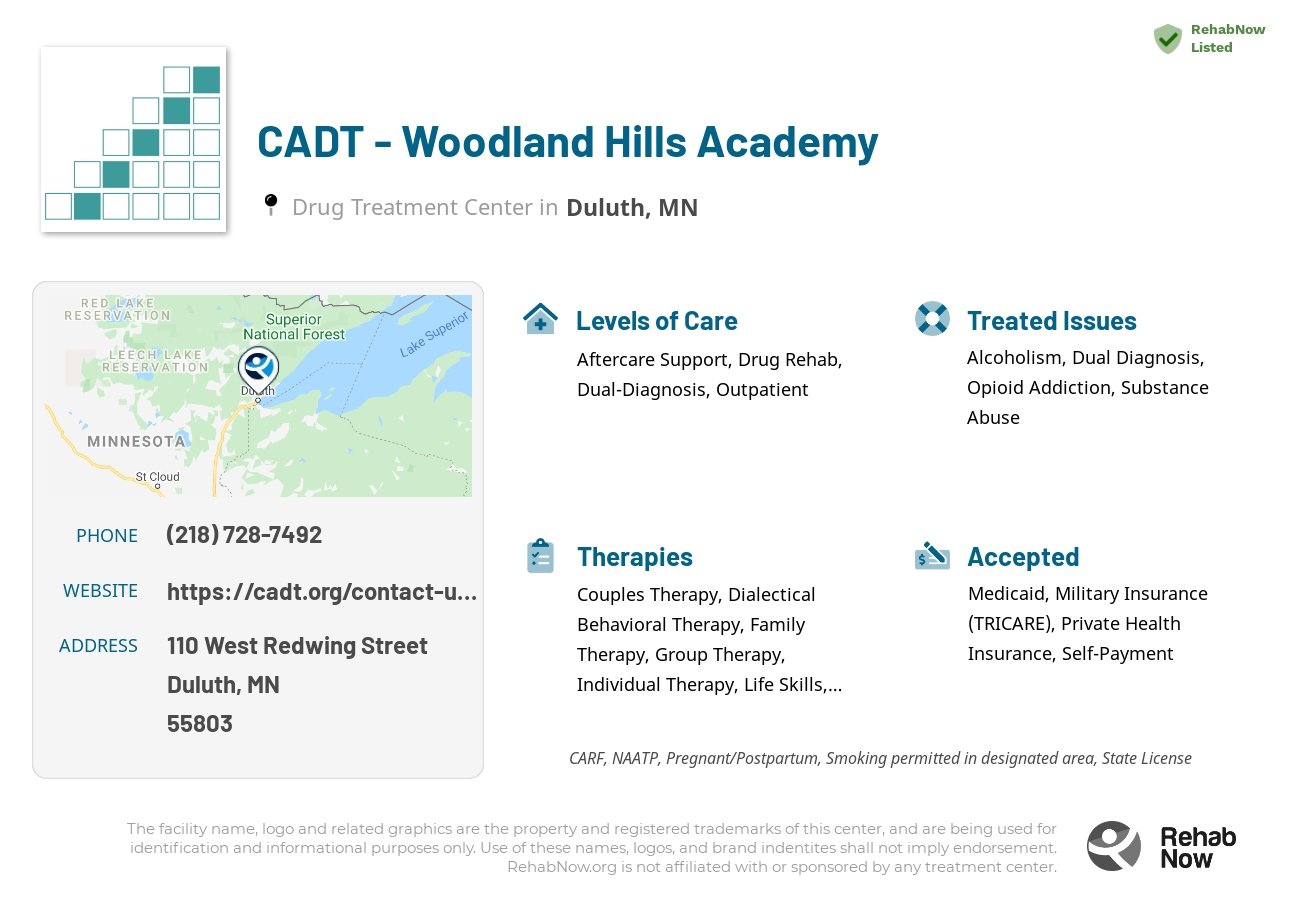 Helpful reference information for CADT - Woodland Hills Academy, a drug treatment center in Minnesota located at: 110 110 West Redwing Street, Duluth, MN 55803, including phone numbers, official website, and more. Listed briefly is an overview of Levels of Care, Therapies Offered, Issues Treated, and accepted forms of Payment Methods.