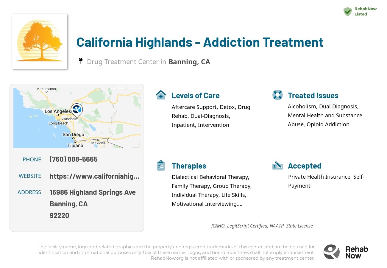 Helpful reference information for California Highlands - Addiction Treatment, a drug treatment center in California located at: 15986 Highland Springs Ave, Banning, CA 92220, including phone numbers, official website, and more. Listed briefly is an overview of Levels of Care, Therapies Offered, Issues Treated, and accepted forms of Payment Methods.