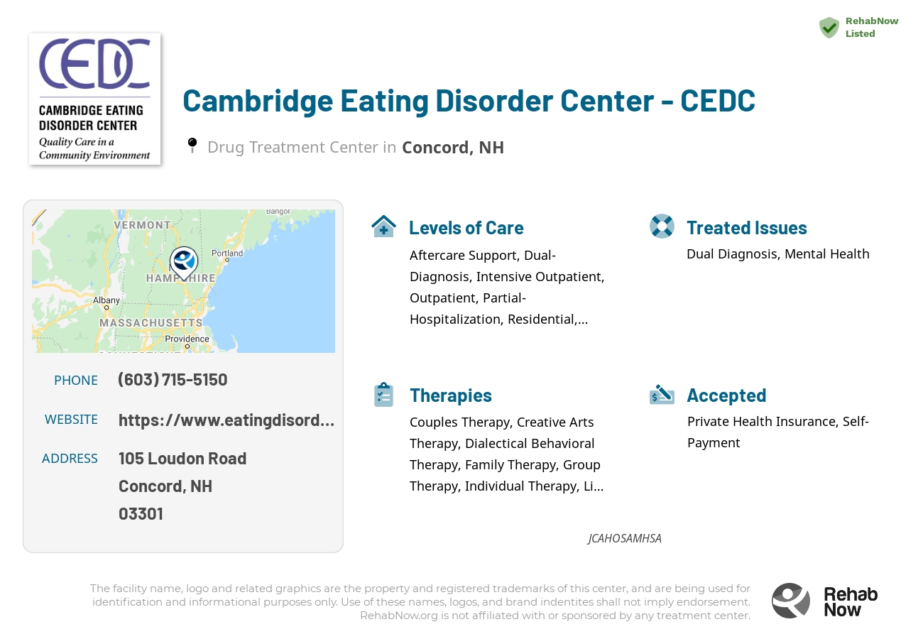 Helpful reference information for Cambridge Eating Disorder Center - CEDC, a drug treatment center in New Hampshire located at: 105 105 Loudon Road, Concord, NH 3301, including phone numbers, official website, and more. Listed briefly is an overview of Levels of Care, Therapies Offered, Issues Treated, and accepted forms of Payment Methods.