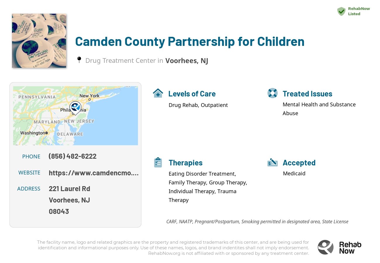 Helpful reference information for Camden County Partnership for Children, a drug treatment center in New Jersey located at: 221 Laurel Rd, Voorhees, NJ 08043, including phone numbers, official website, and more. Listed briefly is an overview of Levels of Care, Therapies Offered, Issues Treated, and accepted forms of Payment Methods.