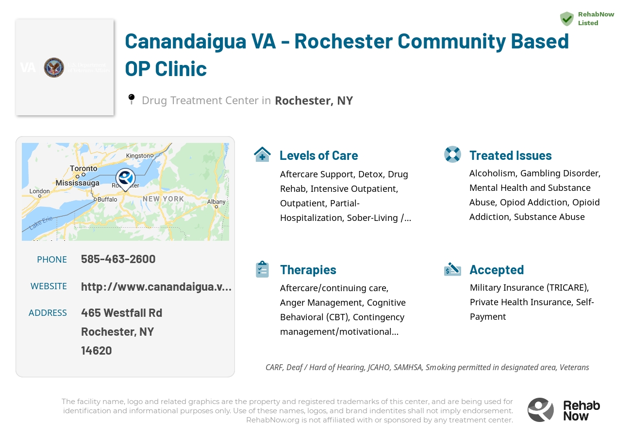 Helpful reference information for Canandaigua VA - Rochester Community Based OP Clinic, a drug treatment center in New York located at: 465 Westfall Rd, Rochester, NY 14620, including phone numbers, official website, and more. Listed briefly is an overview of Levels of Care, Therapies Offered, Issues Treated, and accepted forms of Payment Methods.