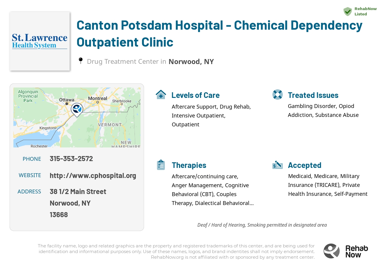 Helpful reference information for Canton Potsdam Hospital - Chemical Dependency Outpatient Clinic, a drug treatment center in New York located at: 38 1/2 Main Street, Norwood, NY 13668, including phone numbers, official website, and more. Listed briefly is an overview of Levels of Care, Therapies Offered, Issues Treated, and accepted forms of Payment Methods.