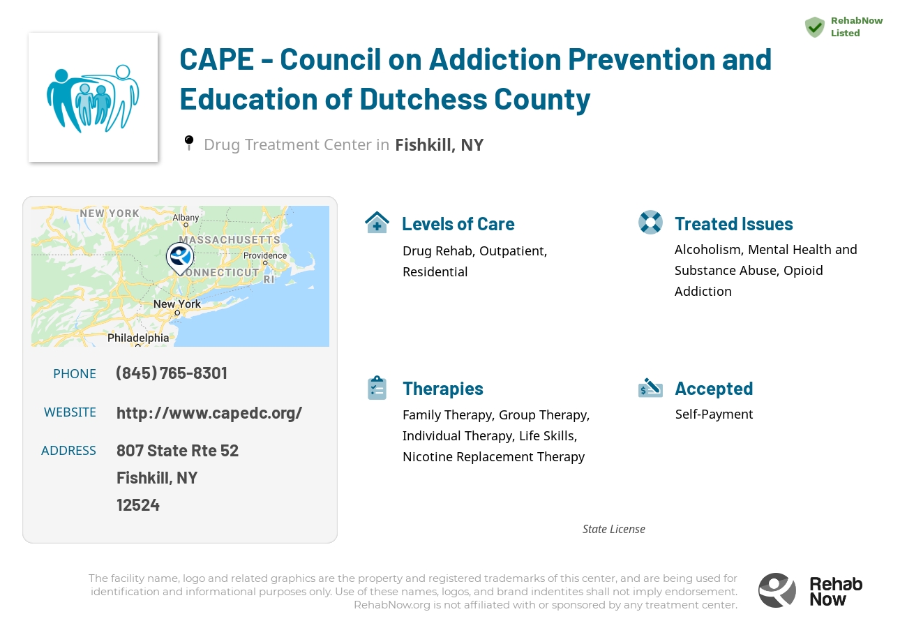 Helpful reference information for CAPE - Council on Addiction Prevention and Education of Dutchess County, a drug treatment center in New York located at: 807 State Rte 52, Fishkill, NY 12524, including phone numbers, official website, and more. Listed briefly is an overview of Levels of Care, Therapies Offered, Issues Treated, and accepted forms of Payment Methods.