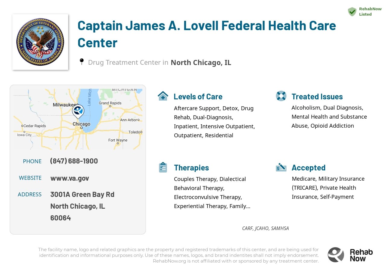 Helpful reference information for Captain James A. Lovell Federal Health Care Center, a drug treatment center in Illinois located at: 3001A Green Bay Rd, North Chicago, IL 60064, including phone numbers, official website, and more. Listed briefly is an overview of Levels of Care, Therapies Offered, Issues Treated, and accepted forms of Payment Methods.