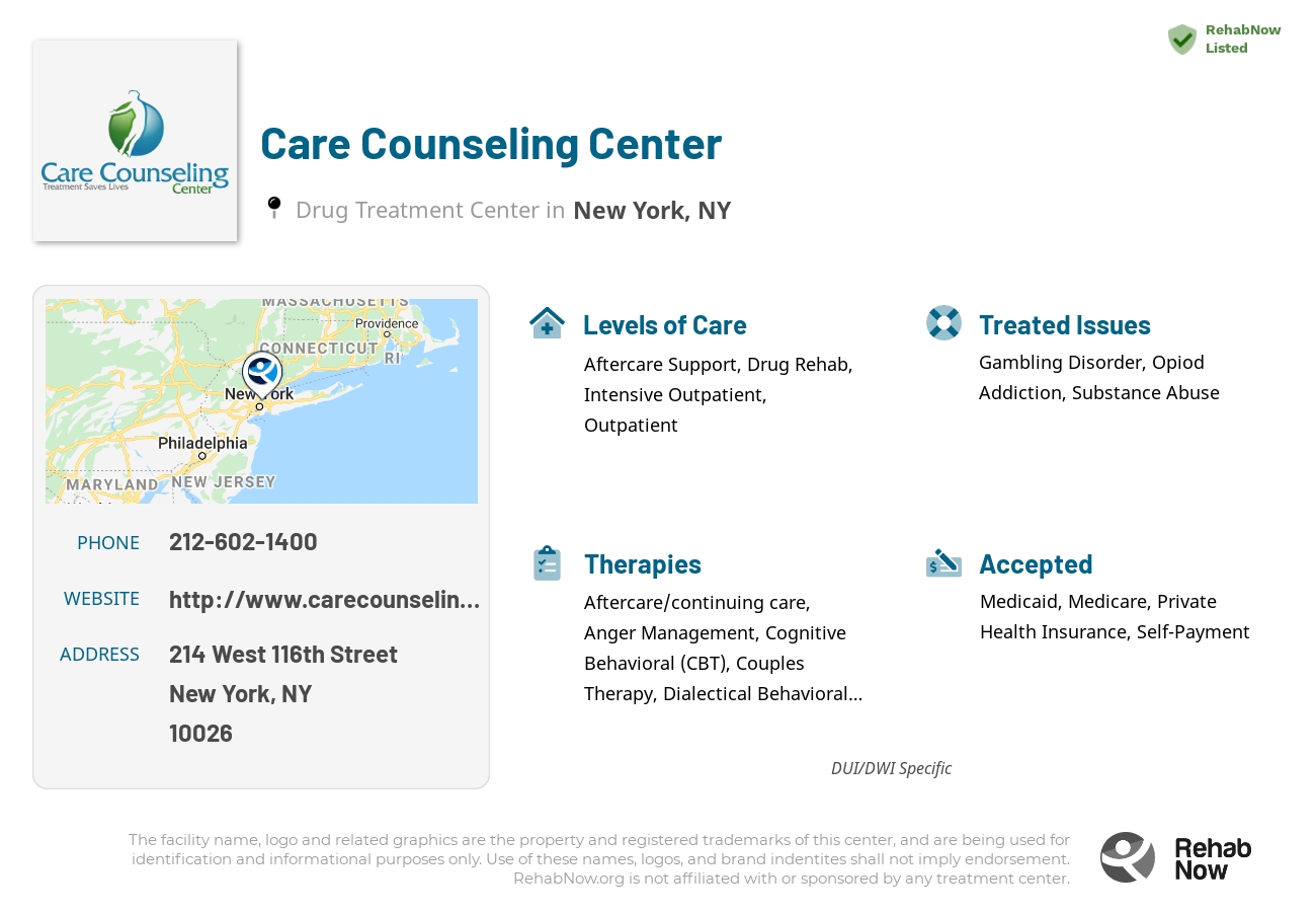 Helpful reference information for Care Counseling Center, a drug treatment center in New York located at: 214 West 116th Street, New York, NY 10026, including phone numbers, official website, and more. Listed briefly is an overview of Levels of Care, Therapies Offered, Issues Treated, and accepted forms of Payment Methods.