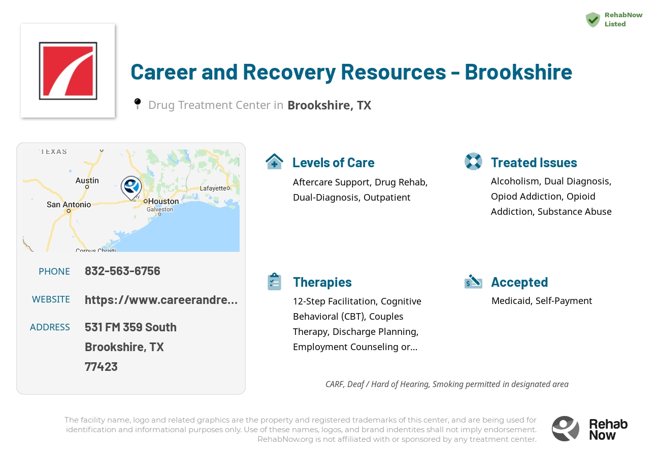 Helpful reference information for Career and Recovery Resources - Brookshire, a drug treatment center in Texas located at: 531 FM 359 South, Brookshire, TX, 77423, including phone numbers, official website, and more. Listed briefly is an overview of Levels of Care, Therapies Offered, Issues Treated, and accepted forms of Payment Methods.