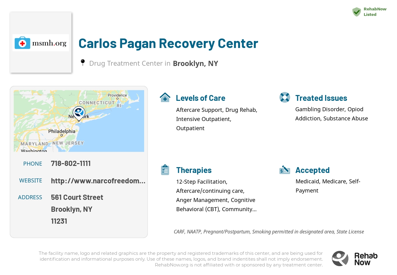 Helpful reference information for Carlos Pagan Recovery Center, a drug treatment center in New York located at: 561 Court Street, Brooklyn, NY 11231, including phone numbers, official website, and more. Listed briefly is an overview of Levels of Care, Therapies Offered, Issues Treated, and accepted forms of Payment Methods.