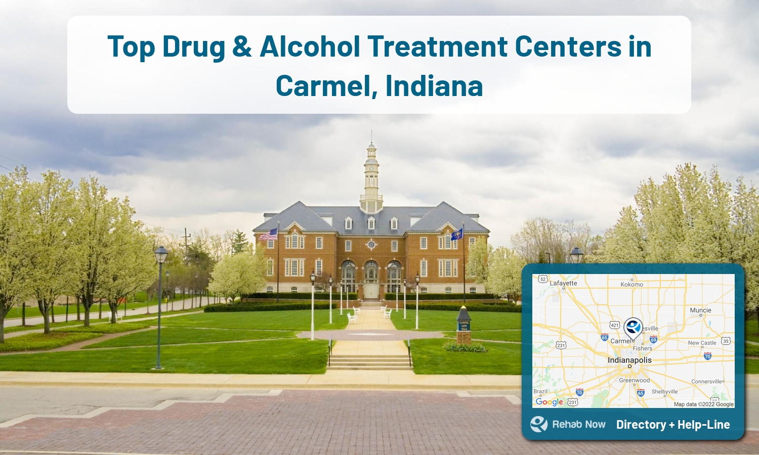 Let our expert counselors help find the best addiction treatment in Carmel, Indiana now with a free call to our hotline.