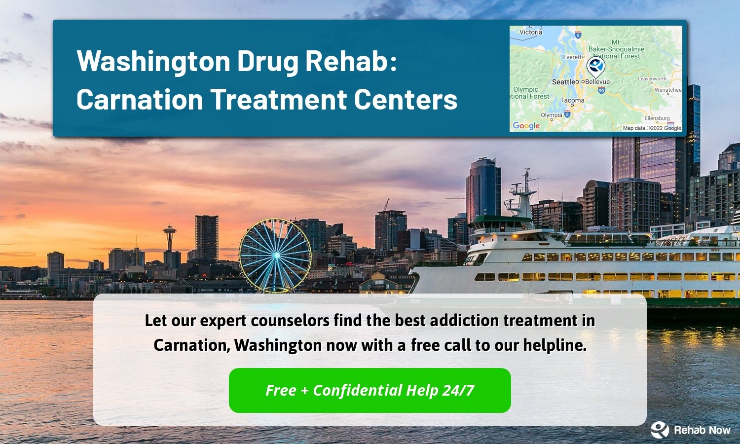 Let our expert counselors find the best addiction treatment in Carnation, Washington now with a free call to our helpline.
