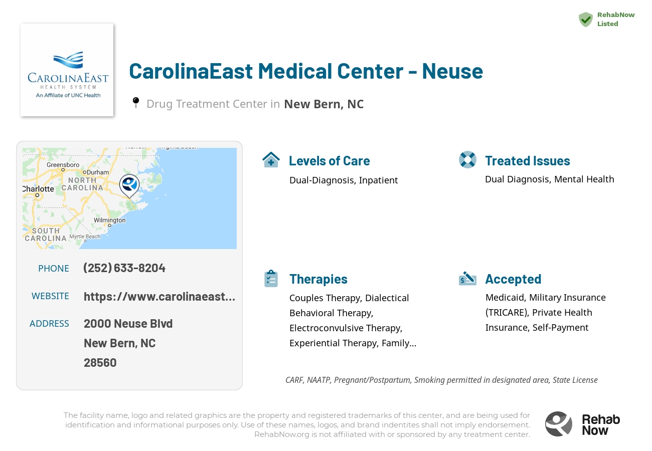 Helpful reference information for CarolinaEast Medical Center - Neuse, a drug treatment center in North Carolina located at: 2000 Neuse Blvd, New Bern, NC 28560, including phone numbers, official website, and more. Listed briefly is an overview of Levels of Care, Therapies Offered, Issues Treated, and accepted forms of Payment Methods.