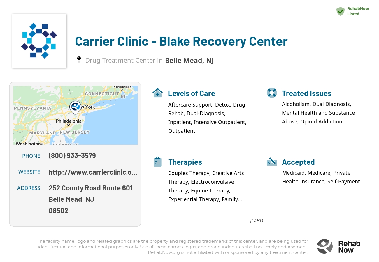 Helpful reference information for Carrier Clinic - Blake Recovery Center, a drug treatment center in New Jersey located at: 252 County Road Route 601, Belle Mead, NJ 08502, including phone numbers, official website, and more. Listed briefly is an overview of Levels of Care, Therapies Offered, Issues Treated, and accepted forms of Payment Methods.