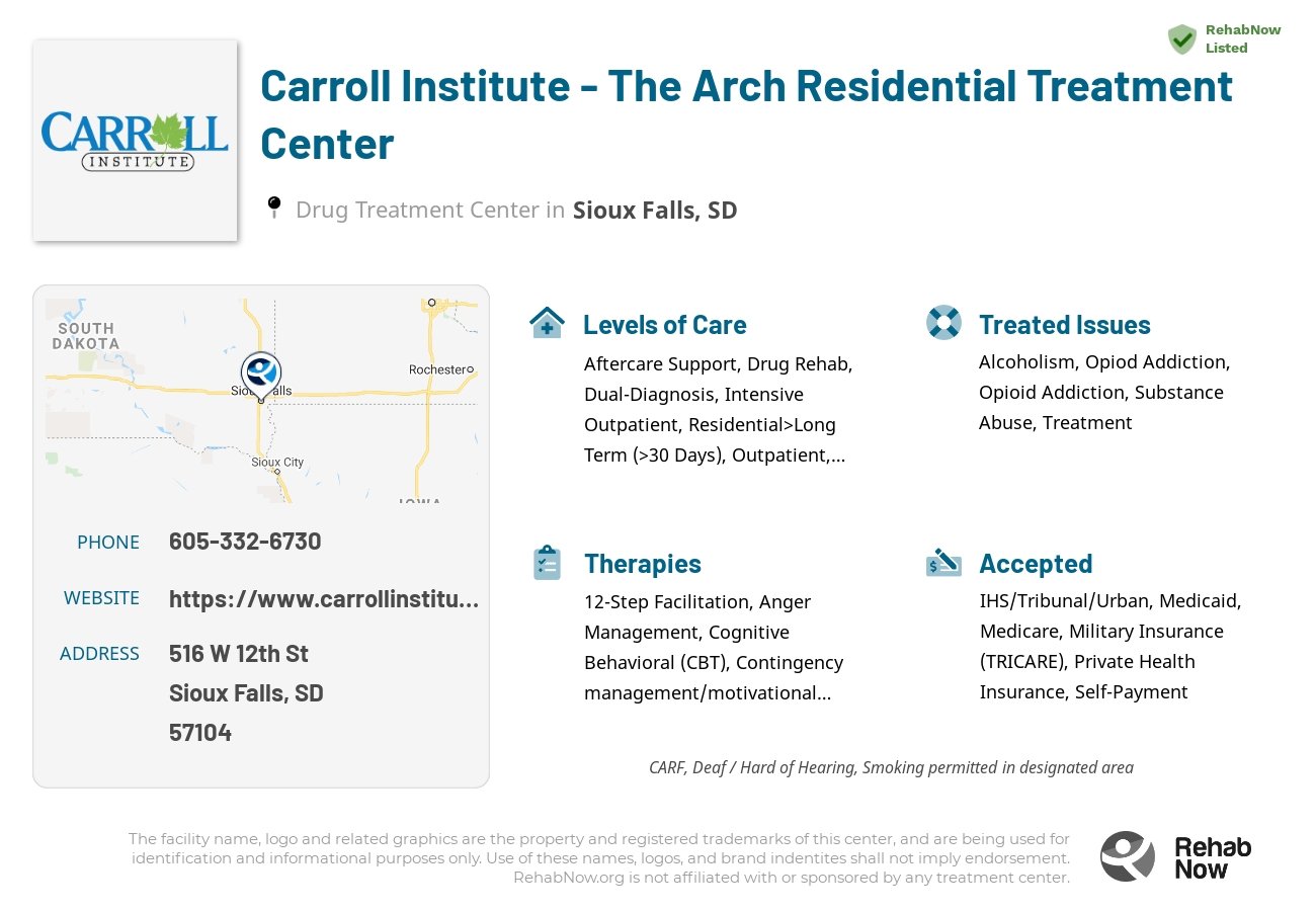 Helpful reference information for Carroll Institute - The Arch Residential Treatment Center, a drug treatment center in South Dakota located at: 516 W 12th St, Sioux Falls, SD 57104, including phone numbers, official website, and more. Listed briefly is an overview of Levels of Care, Therapies Offered, Issues Treated, and accepted forms of Payment Methods.