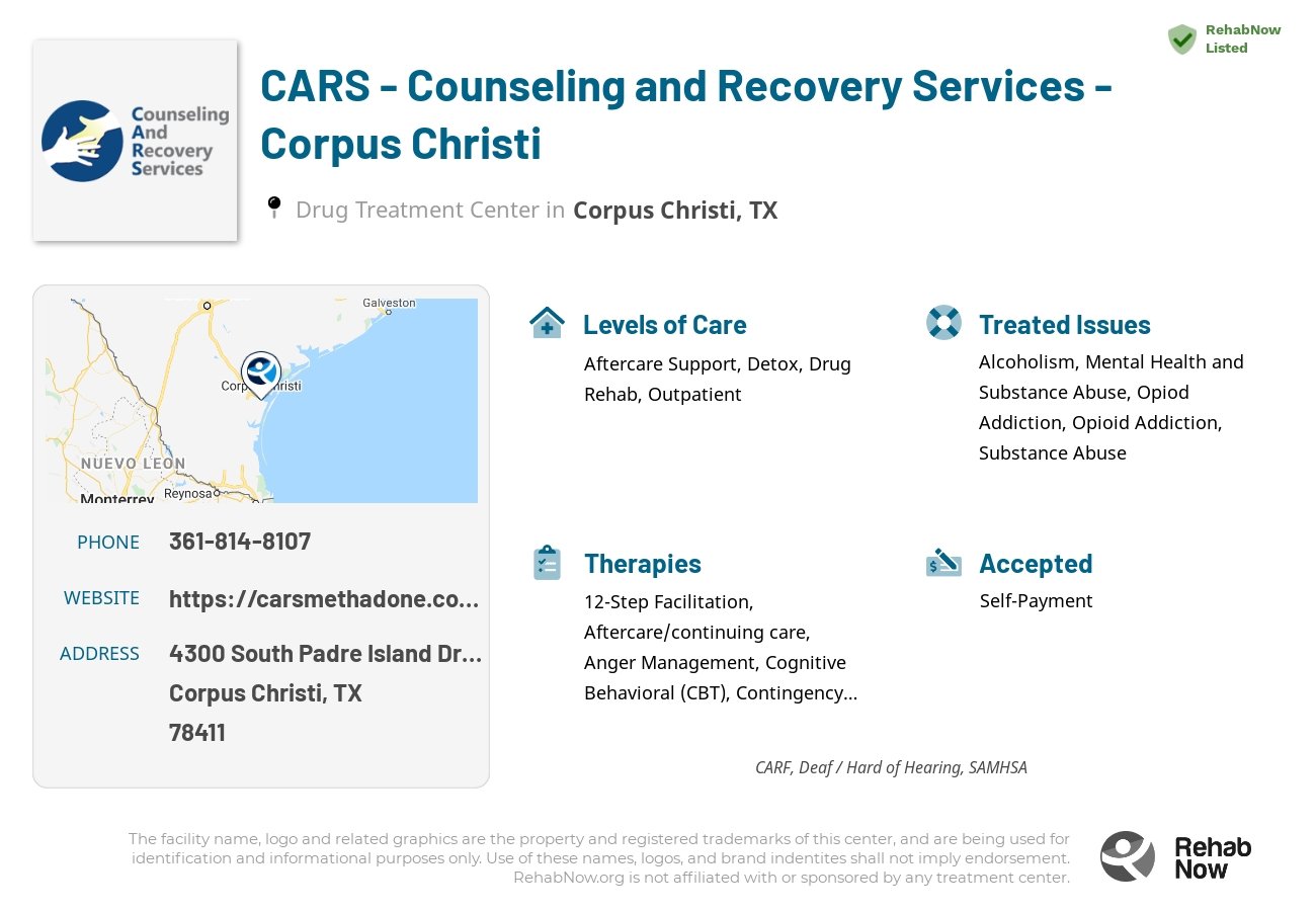 Helpful reference information for CARS - Counseling and Recovery Services - Corpus Christi, a drug treatment center in Texas located at: 4300 South Padre Island Drive, Corpus Christi, TX, 78411, including phone numbers, official website, and more. Listed briefly is an overview of Levels of Care, Therapies Offered, Issues Treated, and accepted forms of Payment Methods.