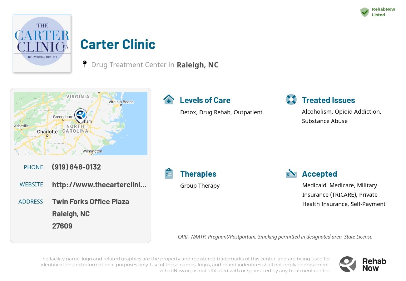 Helpful reference information for Carter Clinic, a drug treatment center in North Carolina located at: Twin Forks Office Plaza, Raleigh, NC 27609, including phone numbers, official website, and more. Listed briefly is an overview of Levels of Care, Therapies Offered, Issues Treated, and accepted forms of Payment Methods.