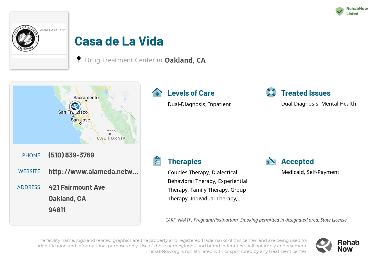 Helpful reference information for Casa de La Vida, a drug treatment center in California located at: 421 Fairmount Ave, Oakland, CA 94611, including phone numbers, official website, and more. Listed briefly is an overview of Levels of Care, Therapies Offered, Issues Treated, and accepted forms of Payment Methods.