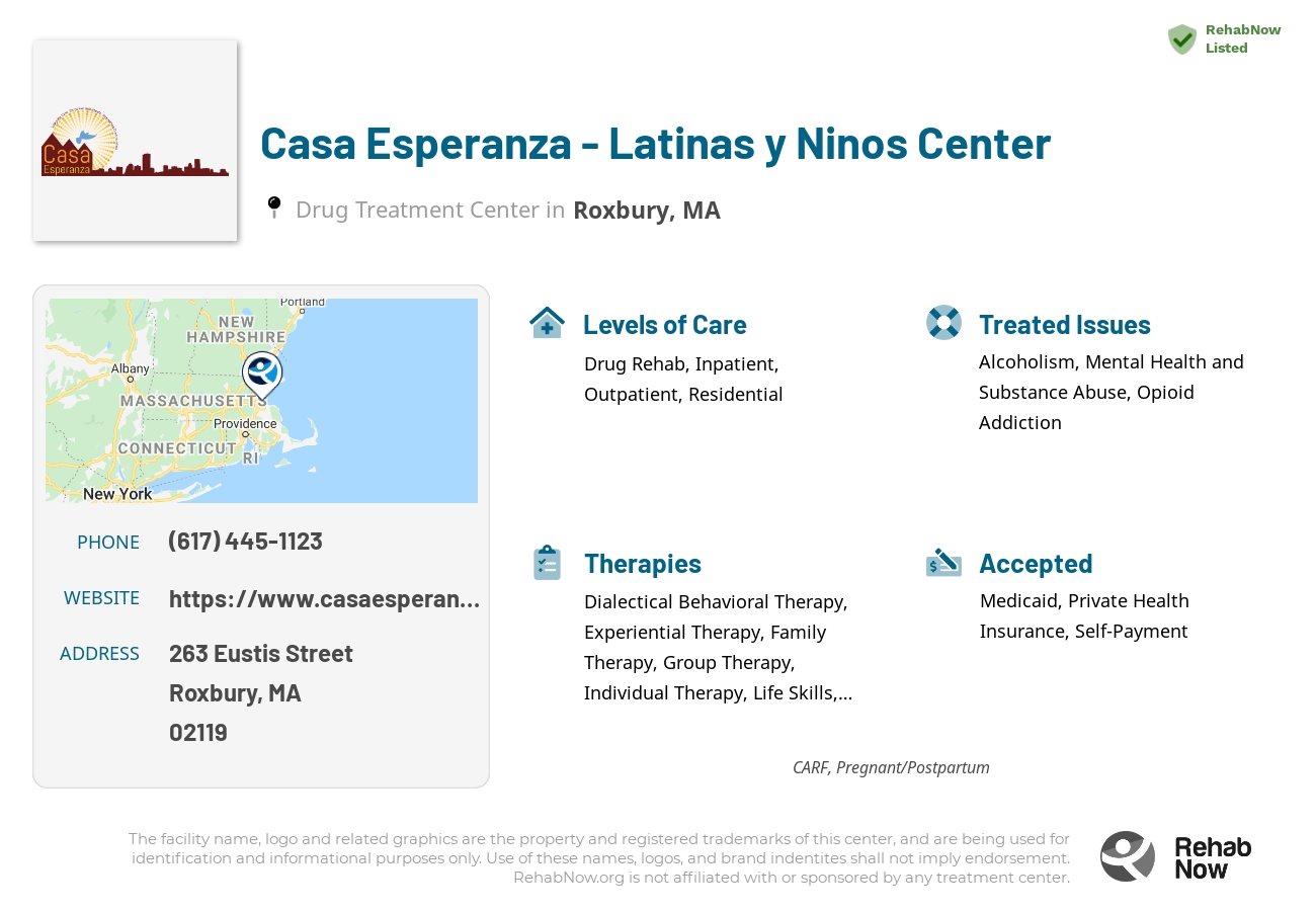 Helpful reference information for Casa Esperanza - Latinas y Ninos Center, a drug treatment center in Massachusetts located at: 263 Eustis Street, Roxbury, MA, 02119, including phone numbers, official website, and more. Listed briefly is an overview of Levels of Care, Therapies Offered, Issues Treated, and accepted forms of Payment Methods.