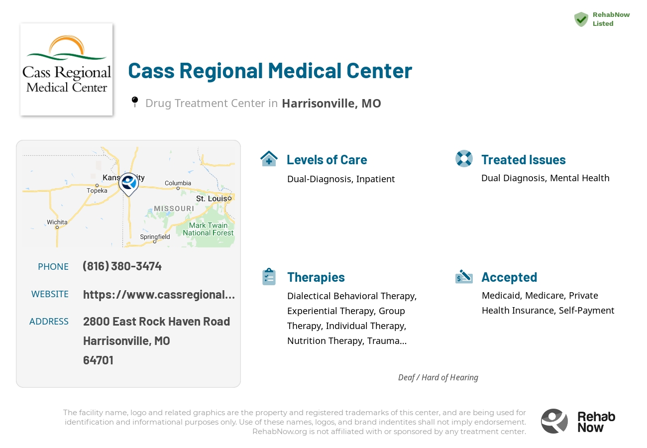 Helpful reference information for Cass Regional Medical Center, a drug treatment center in Missouri located at: 2800 2800 East Rock Haven Road, Harrisonville, MO 64701, including phone numbers, official website, and more. Listed briefly is an overview of Levels of Care, Therapies Offered, Issues Treated, and accepted forms of Payment Methods.