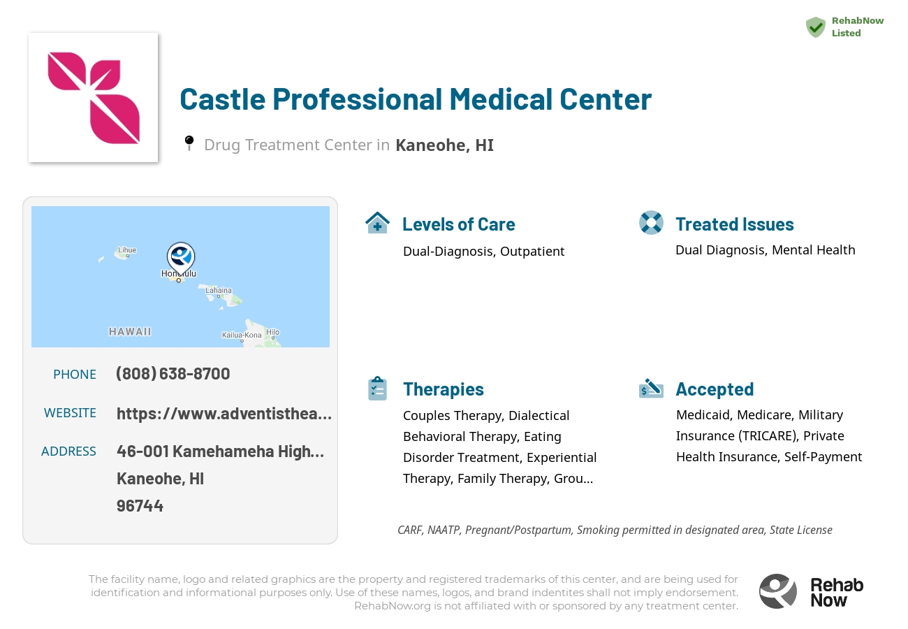 Helpful reference information for Castle Professional Medical Center, a drug treatment center in Hawaii located at: 46-001 Kamehameha Highway, Kaneohe, HI, 96744, including phone numbers, official website, and more. Listed briefly is an overview of Levels of Care, Therapies Offered, Issues Treated, and accepted forms of Payment Methods.