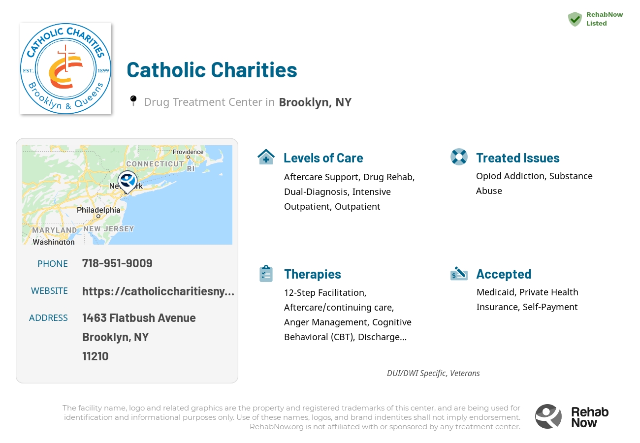 Helpful reference information for Catholic Charities, a drug treatment center in New York located at: 1463 Flatbush Avenue, Brooklyn, NY 11210, including phone numbers, official website, and more. Listed briefly is an overview of Levels of Care, Therapies Offered, Issues Treated, and accepted forms of Payment Methods.