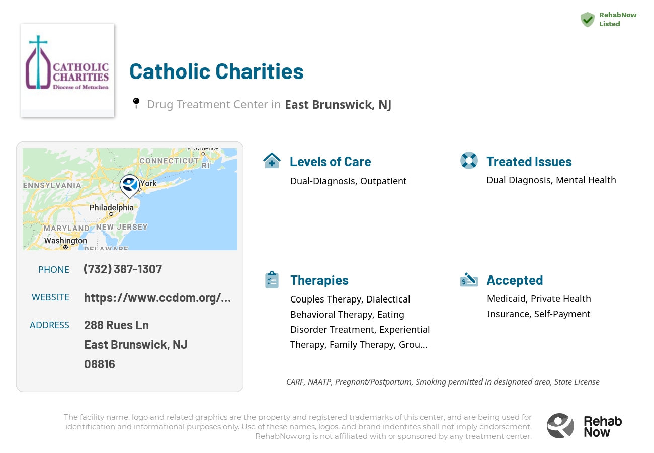 Helpful reference information for Catholic Charities, a drug treatment center in New Jersey located at: 288 Rues Ln, East Brunswick, NJ 08816, including phone numbers, official website, and more. Listed briefly is an overview of Levels of Care, Therapies Offered, Issues Treated, and accepted forms of Payment Methods.