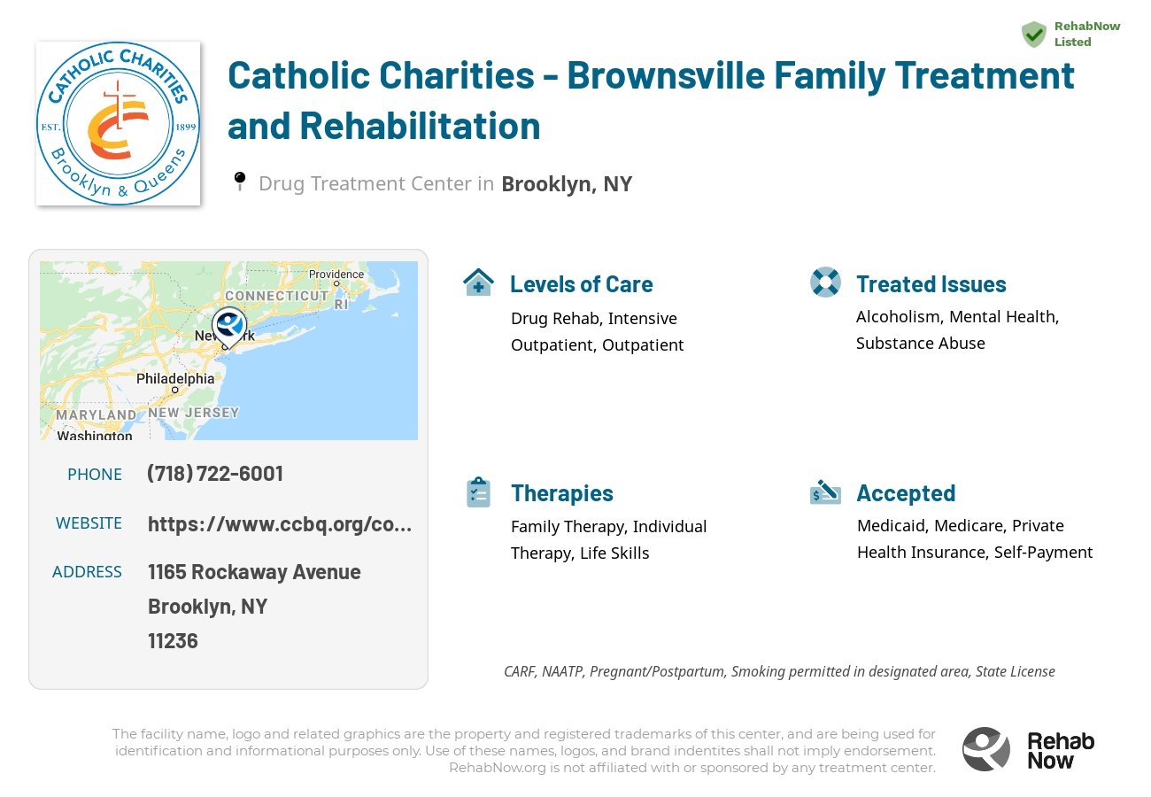 Helpful reference information for Catholic Charities - Brownsville Family Treatment and Rehabilitation, a drug treatment center in New York located at: 1165 Rockaway Avenue, Brooklyn, NY, 11236, including phone numbers, official website, and more. Listed briefly is an overview of Levels of Care, Therapies Offered, Issues Treated, and accepted forms of Payment Methods.