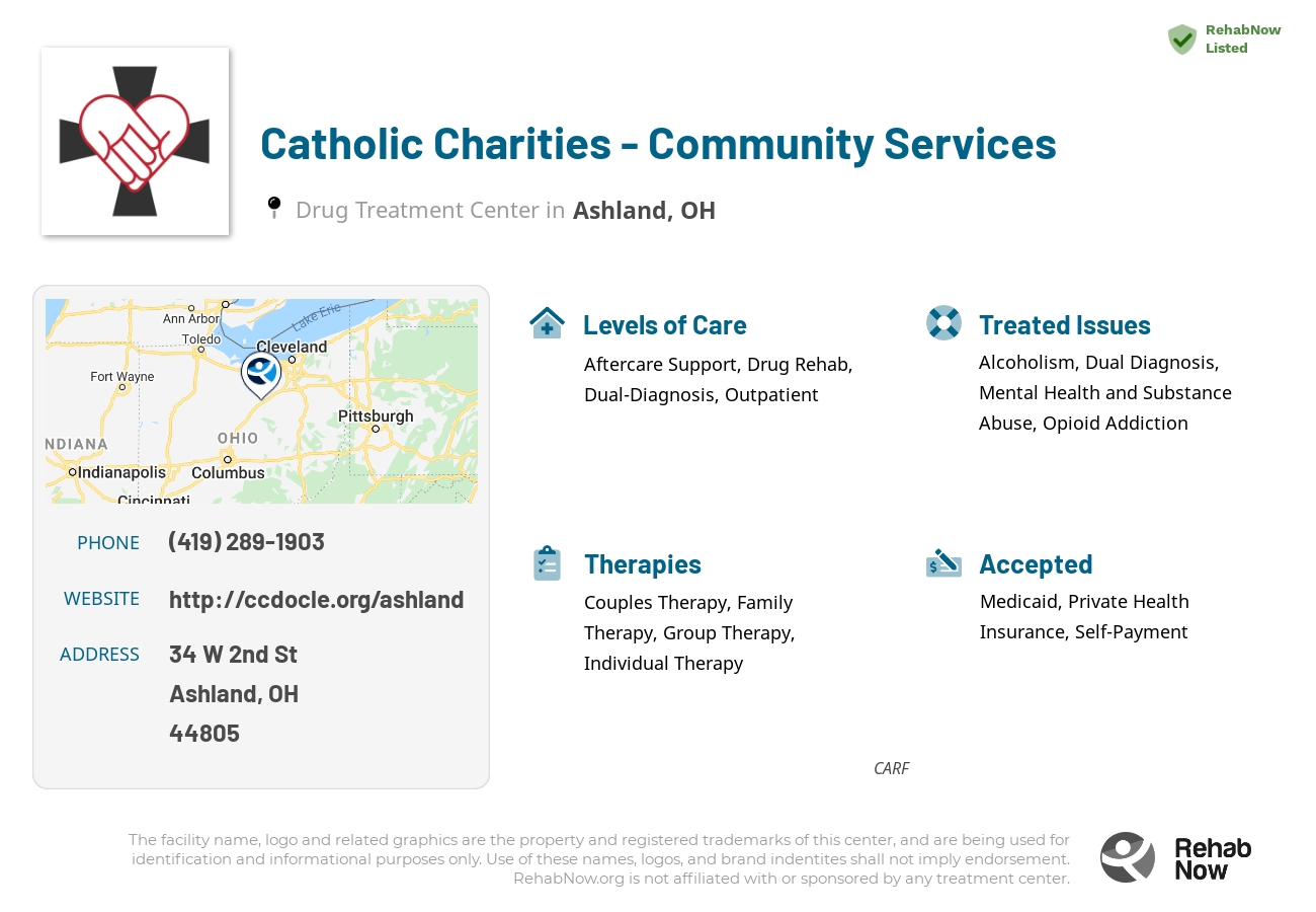 Helpful reference information for Catholic Charities - Community Services, a drug treatment center in Ohio located at: 34 W 2nd St, Ashland, OH 44805, including phone numbers, official website, and more. Listed briefly is an overview of Levels of Care, Therapies Offered, Issues Treated, and accepted forms of Payment Methods.