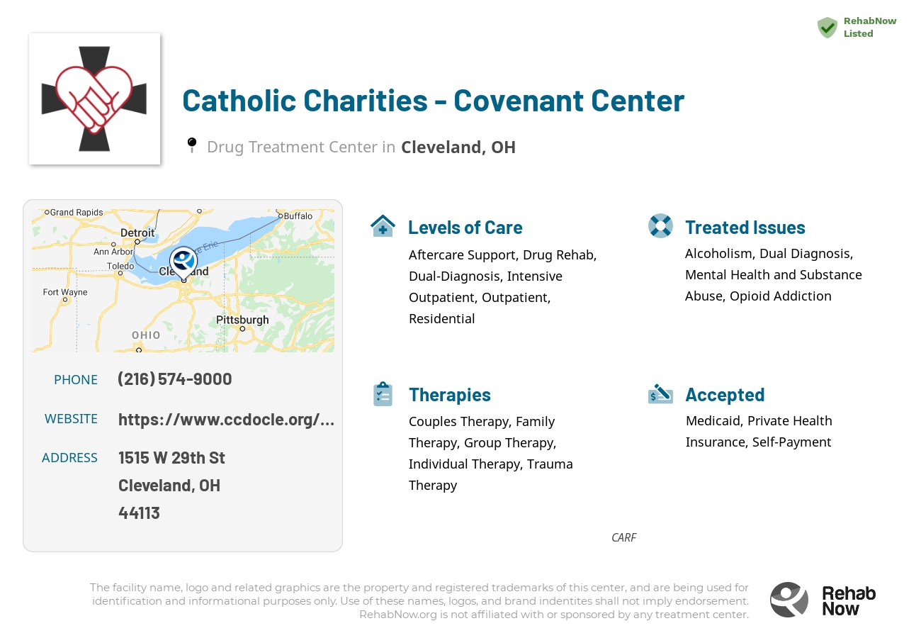 Helpful reference information for Catholic Charities - Covenant Center, a drug treatment center in Ohio located at: 1515 W 29th St, Cleveland, OH 44113, including phone numbers, official website, and more. Listed briefly is an overview of Levels of Care, Therapies Offered, Issues Treated, and accepted forms of Payment Methods.
